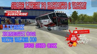 SHARE LIVERY PO HARIANTO HONESTY 062 DAN WHITE WALKER 009 SHD ORI. BUSSID V3.3