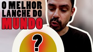 O Melhor Lanche do Mundo! - Daily Vlog 19