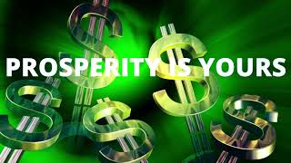 Prosperity Is Yours! Powerful Meditation Tunes | Prosperity Subliminal | Law Of Attraction For Money