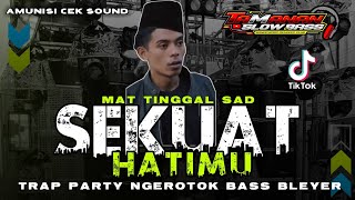 DJ VIRAL 2024 || SEKUAT HATIMU || WEJANGAN MAT TINGGAL SAD || TAMANAN SLOW BASS