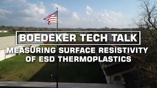 Boedeker TECH Talk Episode 15 | Measuring Surface Resistivity of ESD Thermoplastics