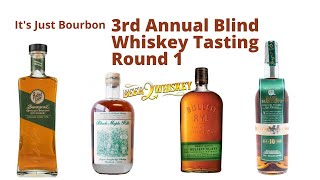 3rd Annual Blind Whiskey Tasting -- Round 1 Ryes Under 100 Proof