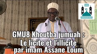 GMU8 Khoutba jumuah : Le licite et l'illicite par imam Assane Loum