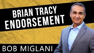 Brian Tracy Endorsement of Bob Miglani