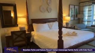 Room Tour of the Italian Concierge Family Suite with Kids Room at Beaches Turks and Caicos Resort