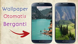 Cara Mengganti Wallpaper Secara Otomatis Di Semua Hp Android