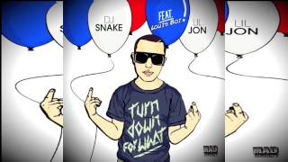 DJ Snake, Lil Jon, & Louis Boi Turn Down For What