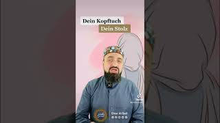 Dein Kopftuch Dein Stolz #kopftuch #shortoftheday #yt #islam #muslimah #muslim