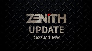 [Zenith] 2022 JANUARY VERSION UPDATE AVAILABLE NOW!