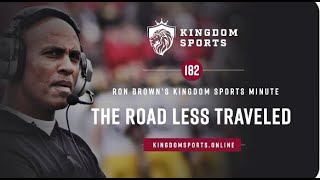 Kingdom Sports Minute #182 The Road Less Traveled