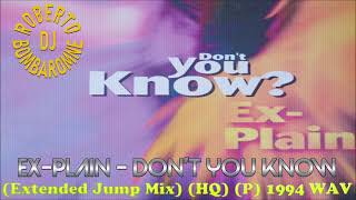 Ex Plain - Don't You Know (Extended Jump Mix) (HQ) (P) 1994 WAV