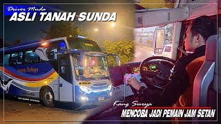 PENUH SENSASI🔥PEMAIN JAM SETAN KAGET DENGAN DRIVER ASLI SUNDA INI||Trip Sugeng Rahayu W 7574 UP