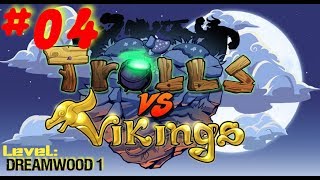 Trolls Vs Vikings - Level 1 - Dreamwoods 1 - Lets Play 4