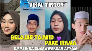 BELAJAR TAJWID PAKE IRAMA UMMI INNA KUBAWWAKKAN AYYAM  VIRAL TIKTOK (Versi Cewek dan cowok)