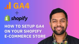 How to Setup GA4 On Your Shopify E-Commerce Store: Boost Your Shopify Sales with GA4 📈