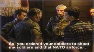 Serb General Mladic Confronts U.N. DutchBat Commander | HD