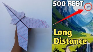 Paper Planes That Fly Over 500 FEET! How To Make a Paper Airplane Easy That Fly Far and Long