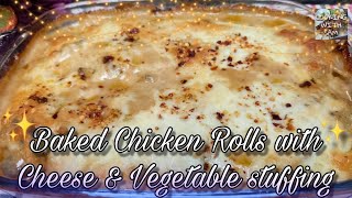 Baked Chicken Rolls with Cheese & Vegetable stuffing!!  a delicious and unique recipe! #bakedchicken