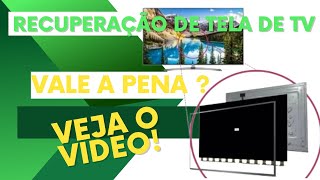 Reparo em telas Display de TVs, Vale apena?