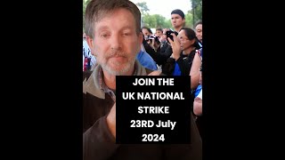 Join Calls for national strike on 23rd July 2024 0n Social Media #strike #23rdjuly2024 #protest #uk