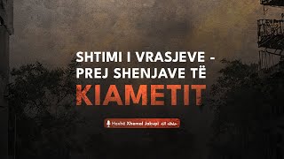 Shtimi i vrasjeve - prej shenjave të Kiametit | Hoxhë Xhemal Jakupi