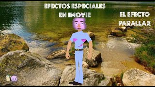 Efectos Especiales en Imovie  - El efecto parallax en Imovie.