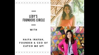 Founders Circle: Ledy talks with Haifa Inayah, founder & CEO of e-Newsletter "Catch Me Up!"