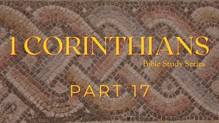 1 Corinthians - Part 17 | Pastor Burchett | March 6, 2024