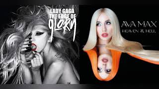 MASHUP // Born To The Edge Of Glory - Ava Max & Lady Gaga