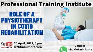 Role of Physiotherapy in COVID-19 rehabilitation| Dr. Sayyeda Uneza Fatima | Dr. Nitin Kumar Arora