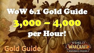 WoW 6.2 Gold Farming Guide 3000 - 4000 Gold an Hour! WoD