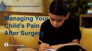 Managing Your Child’s Pain After Surgery