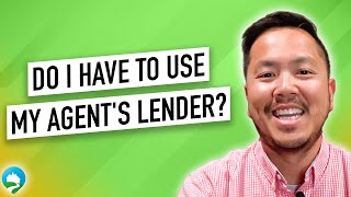 How to Choose the Right Lender for You No Matter Who Your Real Estate Agent Suggests