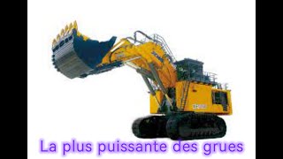 Grue XE7000 , le géant des pelles