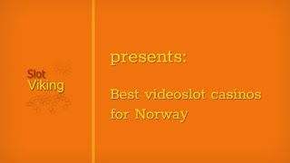 Top 7 videoslot casinos for players in Norway.