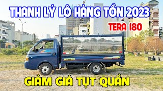 Thanh lý lô hàng tồn Tera 180 đời 2023 - Giá giảm tụt quần !