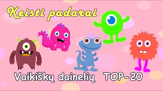 ✨️Muzika vaikams TOP-20 I   👻 Keisti padarai