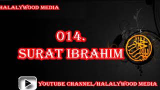 014. Surat Ibrahim (Abraham) || Mishary Bin Rashid Al-Afasy (HD Audio)