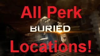 Black Ops 2 Zombies - All Perk Locations for Buried!