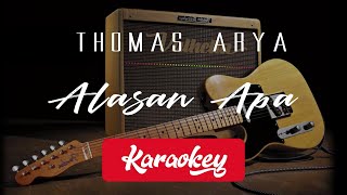 Thomas Arya - Alasan Apa (KARAOKE) DEFAULT KEY