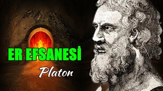 Er Efsanesi - Ceza Ödül, Cennet Cehennem - Platon