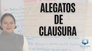 Alegatos de clausura | Díaz Aguirre Abogados