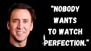 Nicolas Cage Quotation | Wisdom from the Eccentric Actor | Quotation