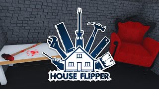 ITS NOT SAFE HERE | House Flipper - Episode 1 | Livestream