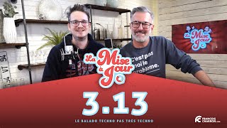 MAJ 3.13: Tu as une faille, tu as une faille, tout le monde à une faille!