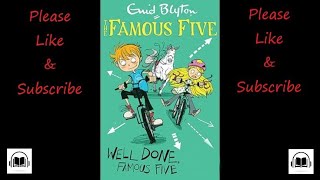 The Famous Five, Well Done Famous Five by Enid Blyton full audiobook (Short story)