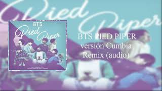 BTS "PIED PIPER" versión Cumbia Remix (audio)