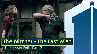 Part 2 - The Lesser Evil - The Witcher: The Last Wish