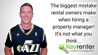 The biggest mistake rental owners make when hiring a property manager! It’s not what you think...