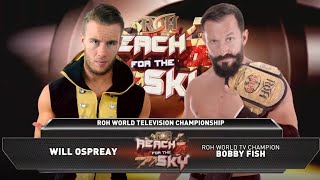 Will Ospreay vs. Bobby Fish - ROH World T.V. Title: REACH FOR THE SKY 11.18.2016 | FULL MATCH